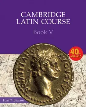 Cambridge Latin Course Book 5 Student's Book. 4 Revised edition, Paperback/Cambridge School Classics Project