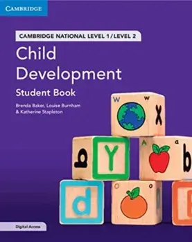 Cambridge National in Child Development Student Book with Digital Access (2 Years). Level 1/Level 2, New ed/Katherine Stapleton