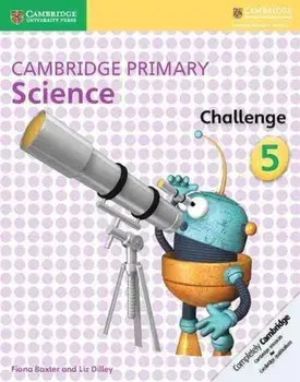 Cambridge Primary Science Challenge 5, Paperback/Liz Dilley