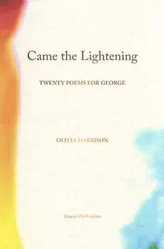 Came the Lightening. Twenty Poems for George, Hardback/Olivia Harrison