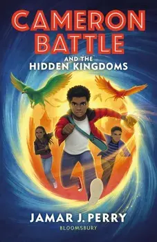 Cameron Battle and the Hidden Kingdoms, Paperback/Jamar J. Perry