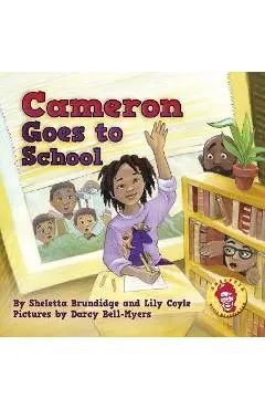 Cameron Goes to School - Sheletta Brundidge
