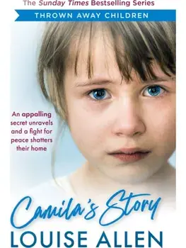 Camila's Story. Thrown Away Children, Paperback/Louise Allen