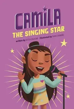 Camila the Singing Star, Hardcover/Alicia Salazar