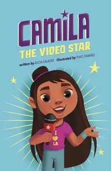 Camila the Video Star, Paperback/Alicia Salazar