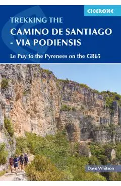 Camino de Santiago - Via Podiensis: Le Puy to the Pyrenees on the Gr65 - Dave Whitson