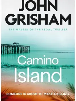 Camino Island. The sizzling crime thriller from the number 1 Sunday Times bestselling author, Paperback/John Grisham