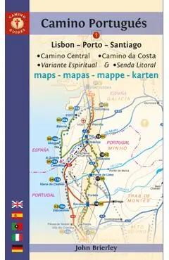 Camino Portugués Maps: Lisbon - Porto - Santiago / Camino Central, Camino de la Costa, Variente Espiritual & Senda Litoral - John Brierley
