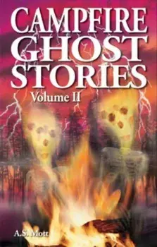 Campfire Ghost Stories, Paperback/A. S. Mott
