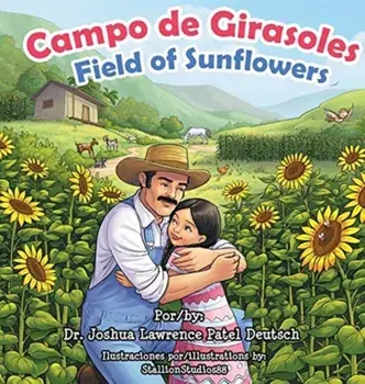 Campo de Girasoles Field of Sunflowers, Hardcover/Joshua Lawrence Patel Deutsch