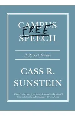 Campus Free Speech: A Pocket Guide - Cass R. Sunstein