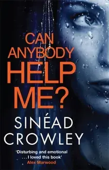 Can Anybody Help Me?. DS Claire Boyle 1: a completely gripping thriller that will have you hooked, Paperback/Sinead Crowley