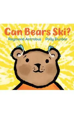 Can Bears Ski? - Raymond Antrobus