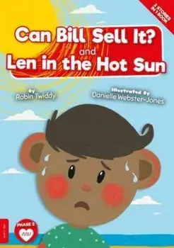 Can Bill Sell it? and Len in the Hot Sun, Paperback/Robin Twiddy