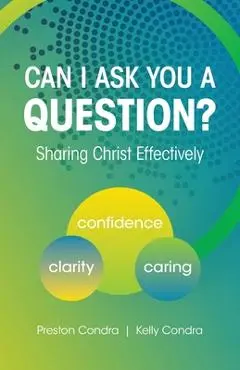 Can I Ask You a Question? - Texas: Sharing Christ Effectively - Preston Condra