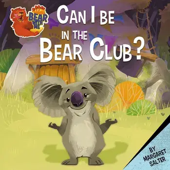Can I Be in the Bear Club?, Paperback/Margaret Salter