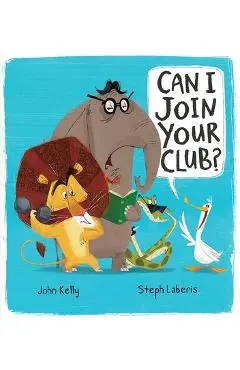 Can I Join Your Club? - John Kelly