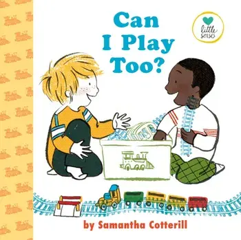 Can I Play Too?, Hardcover/Samantha Cotterill