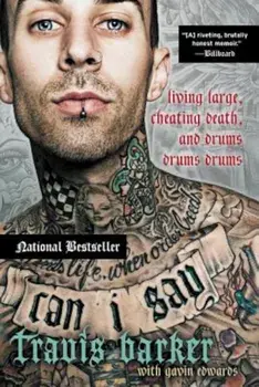 Can I Say: Living Large, Cheating Death, and Drums, Drums, Drums, Paperback/Travis Barker
