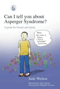 Can I Tell You about Asperger Syndrome': A Guide for Friends and Family, Paperback/Jane Telford