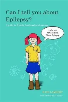 Can I tell you about Epilepsy'/Kate Lambert