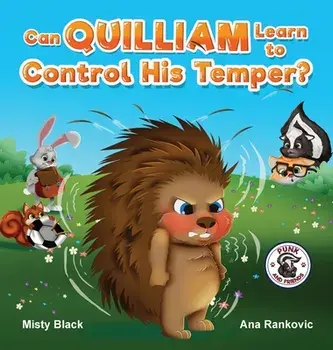 Can Quilliam Learn to Control His Temper?, Hardcover/Misty Black