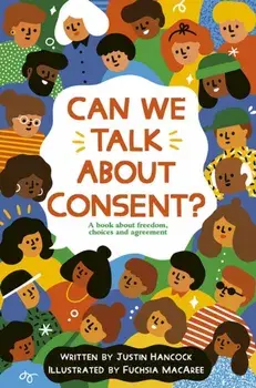 Can We Talk About Consent?, Paperback/Justin Hancock