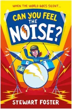 Can You Feel the Noise?, Paperback/Stewart Foster