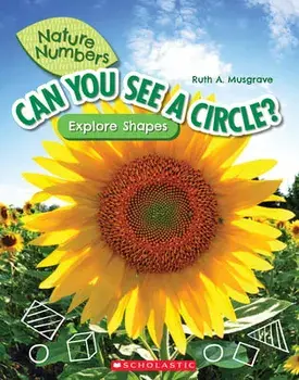 Can You See a Circle? (Nature Numbers). Explore Shapes, Paperback/Ruth Musgrave