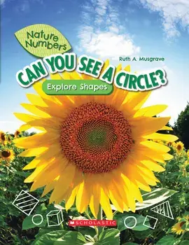 Can You See a Circle? (Nature Numbers) (Library Edition). Explore Shapes, Hardback/Ruth Musgrave