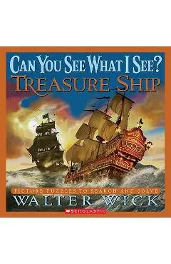 Can You See What I See?: Treasure Ship: Picture Puzzles to Search and Solve - Walter Wick