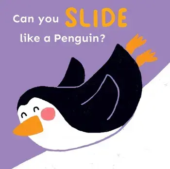 Can you slide like a Penguin?, Board book/Childs Play