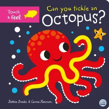 Can you tickle an octopus?, Board book/Bobbie Brooks