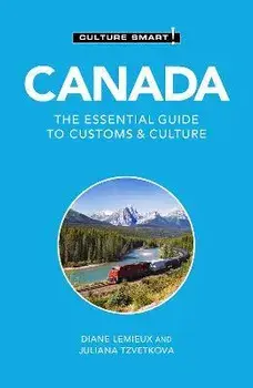 Canada - Culture Smart!. The Essential Guide to Customs & Culture, Revised ed, Paperback/Juliana Tzvetkova