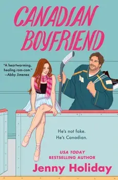 Canadian Boyfriend, Paperback/Jenny Holiday