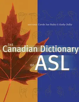 Canadian Dictionary of ASL, Hardback/***