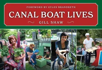 Canal Boat Lives, Paperback/Gill Shaw