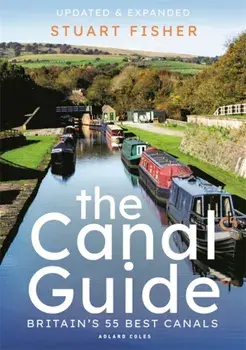 Canal Guide. Britain's 55 Best Canals, Paperback/Stuart Fisher