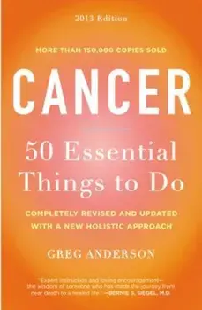 Cancer: 50 Essential Things to Do, Paperback/Greg Anderson