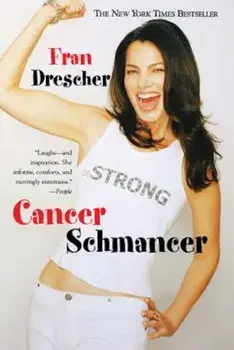 Cancer Schmancer, Paperback/Fran Drescher