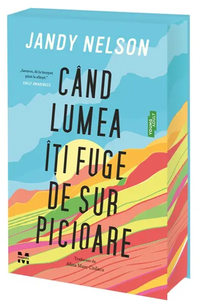 Când lumea îți fuge de sub picioare (ediție sprayed edges) - Jandy Nelson