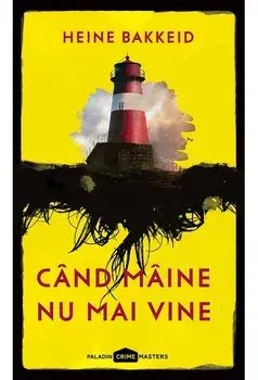Cand maine nu mai vine/Heine Bakkeid