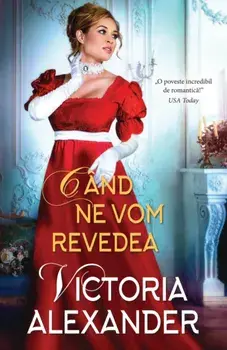 Cand ne vom revedea/Victoria Alexander