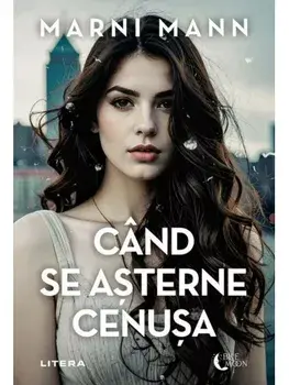 Cand se asterne cenusa/Marni Mann