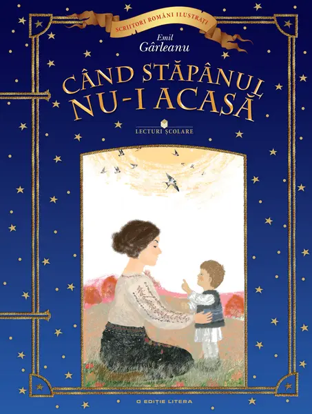 Când stăpânul nu-i acasă. Lecturi școlare