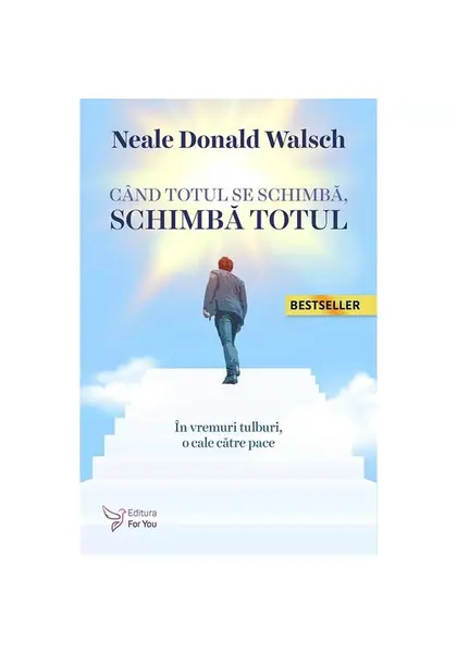 Cand totul se schimba, schimba totul
