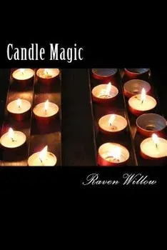 Candle Magic: simple spells for beginners to witchcraft, Paperback/Raven Willow