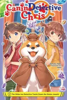 Canine Detective Chris, Vol. 1, Paperback/Tomoko Tabe