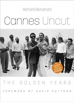 Cannes Uncut, Hardback/Richard Blanshard