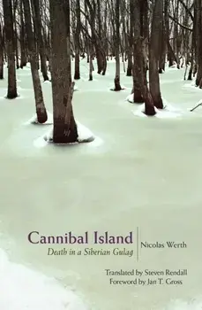 Cannibal Island. Death in a Siberian Gulag, Paperback/Nicolas Werth